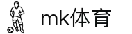 mk体育官网-汇聚全球精英赛事平台竟在mk sports